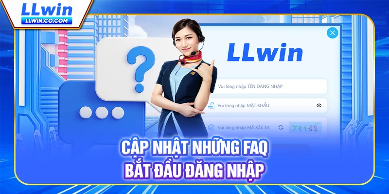Cập nhật những FAQ bắt đầu đăng nhập Cập nhật những FAQ bắt đầu đăng nhập