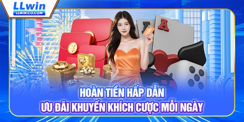 Hoàn tiền hấp dẫn - Ưu đãi khuyến khích cược mỗi ngày Hoàn tiền hấp dẫn - Ưu đãi khuyến khích cược mỗi ngày